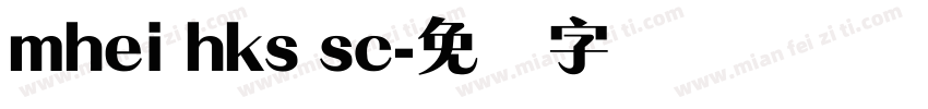mhei hks sc字体转换